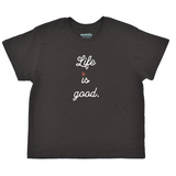 Life Is Good Boyfriend Tee
